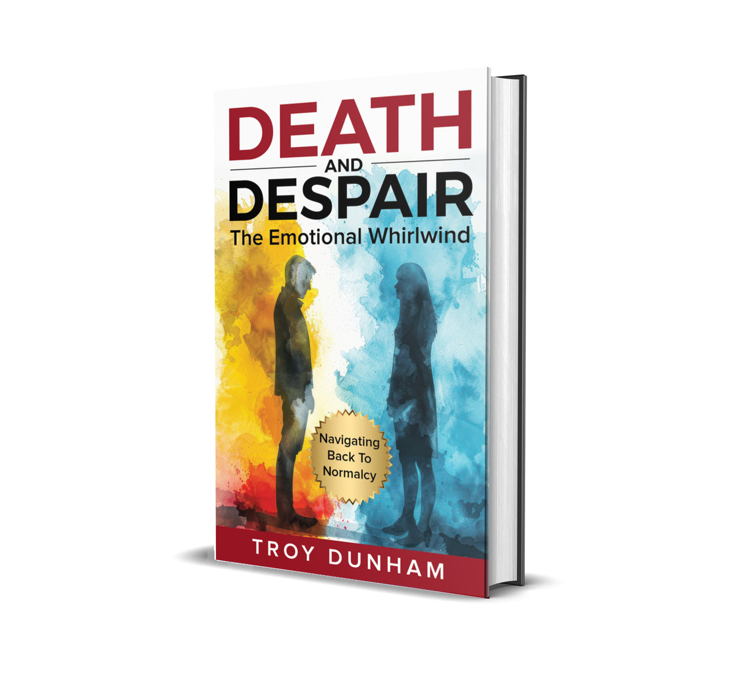 Book cover of Death and Despair, a compassionate guide through grief, loss, and finding strength after a spouse’s death.