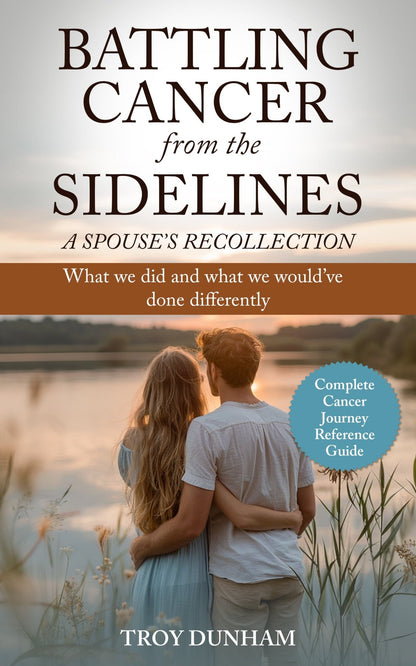 Battling Cancer from the Sidelines book cover, offering insight, resilience, and comfort to those facing cancer together.