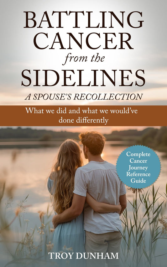 Battling Cancer from the Sidelines book cover, offering insight, resilience, and comfort to those facing cancer together.